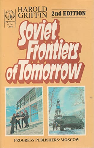 Imagen de archivo de Soviet Frontiers of Tomorrow a la venta por ThriftBooks-Dallas