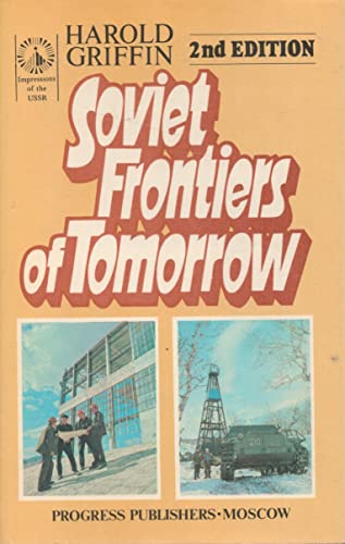 Stock image for Soviet Frontiers of Tomorrow for sale by ThriftBooks-Dallas