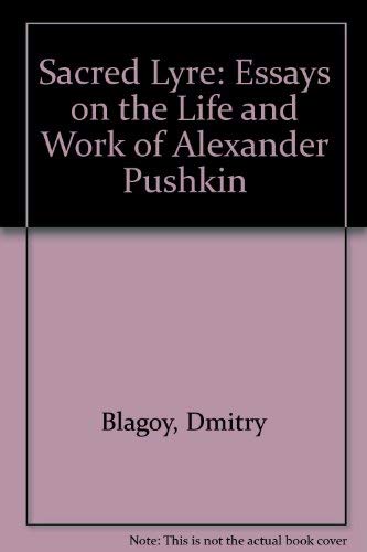 Imagen de archivo de Sacred Lyre: Essays on the Life and Work of Alexander Pushkin a la venta por Redux Books