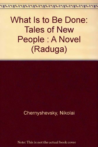 9780828525565: What Is to Be Done: Tales of New People : A Novel (Raduga)