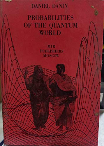 Imagen de archivo de Probabilities of the Quantum World a la venta por GF Books, Inc.