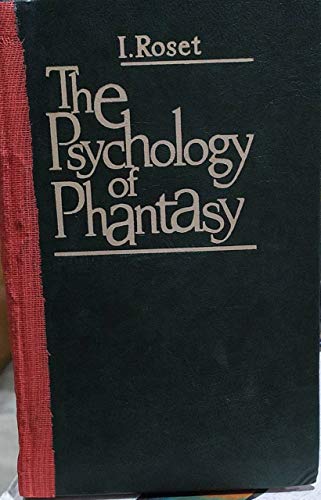 The Psychology of Phantasy: An Experimental and Theoretical Investigation into the Intrinsic Laws of Productive Mentality (9780828529778) by I-roset