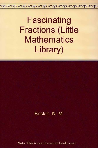 Stock image for Fascinating Fractions (Little Mathematics Library) for sale by Zubal-Books, Since 1961