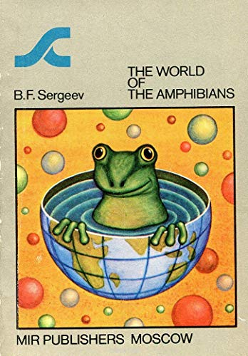 Imagen de archivo de The World of the Amphibians a la venta por GF Books, Inc.