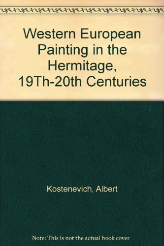 Stock image for Western European Painting in the Hermitage, 19Th-20th Centuries for sale by Books From California