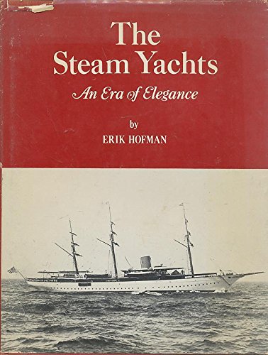 Stock image for Steam Yachts : An Era of Elegance for sale by Better World Books