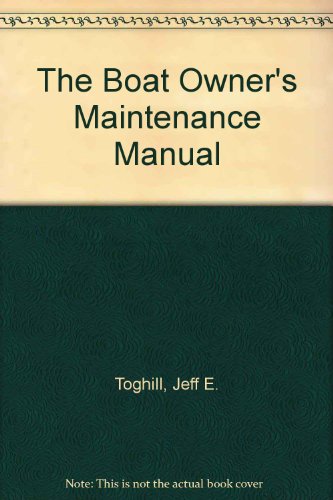 Imagen de archivo de The Boat Owner's Maintenance Manual a la venta por Bingo Used Books