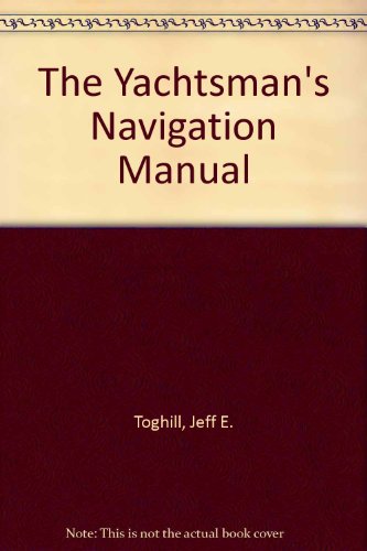 Stock image for The Yachtsman's Navigation Manual for sale by Wonder Book