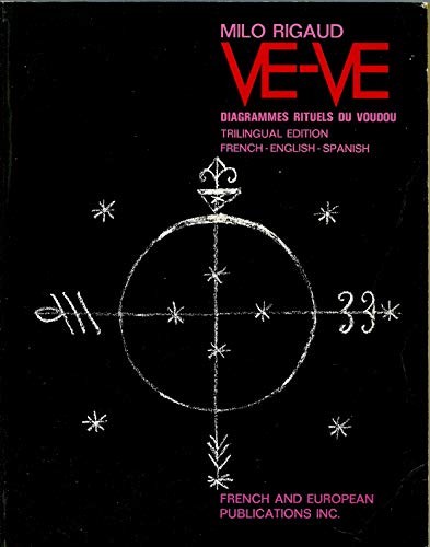 Beispielbild fr Ve-Ve Diagrammes Rituels du Voudou : Ritual Voodoo Diagrams : Blasones de los Vodu - Trilingual ed. French English Spanish (French and English Edition) zum Verkauf von Book Deals