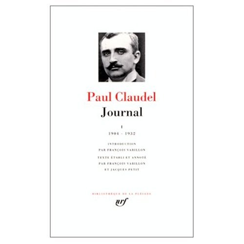 Journal 1904-1932 (Bibliotheque de la Pleiade) Vol. 1 (9780828834629) by Claudel, Paul