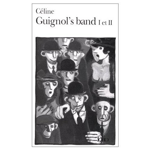 Guignol's band, tomes 1 et 2 (French Edition) (9780828836722) by LouisFerdinand Celine