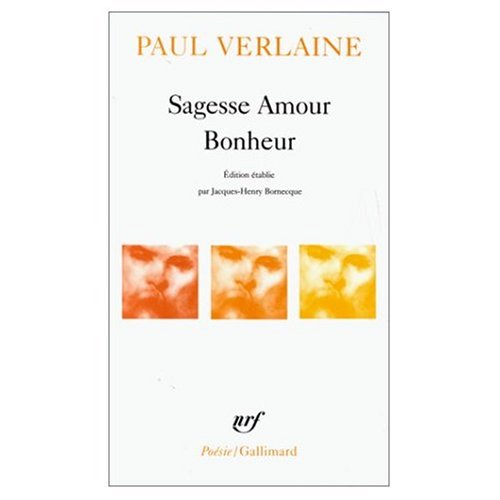 Sagesse/ Amour/ Bonheur (9780828838283) by Verlaine, Paul M.