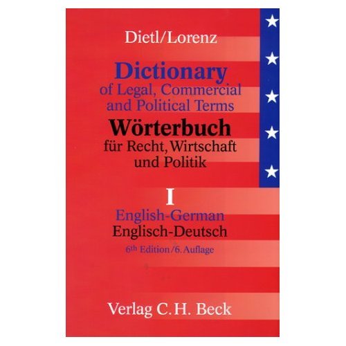 English to German and German to English Dictionary of Law, Business and Politics CD-Rom: Woerterbuch fuer Recht, Wirtschaft un Politik, Englisch Deutsch und Deutsch Englisch CD-ROM (German Edition) (9780828838757) by Clara Erika Dietl; Egon Lorenz