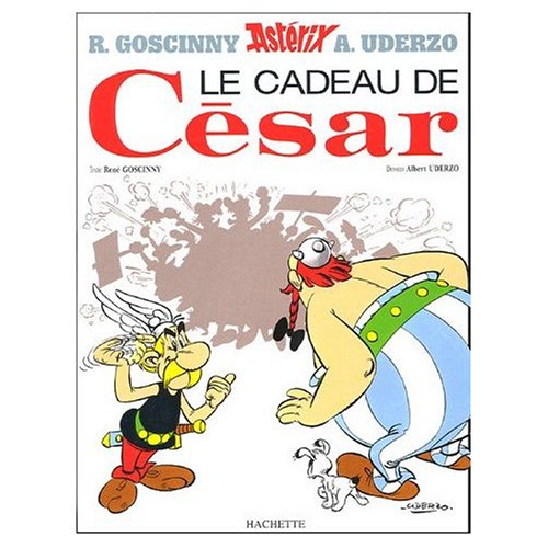 9780828849593: Asterix: Le Cadeau de Cesar (French edition of Asterix and Caesar's Gift) by Rene de Goscinny (1990) Hardcover