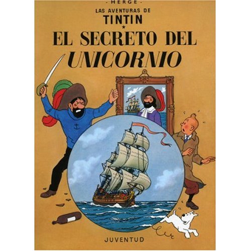 Stock image for Las Aventuras de Tintin: El Secreto Del Unicornio (Spanish edition of The Secrets of the Unicorn) for sale by HPB-Emerald
