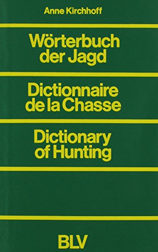 Woerterbuch der Jager (9780828857741) by Peter Schmitt; Kirchoff, Anne