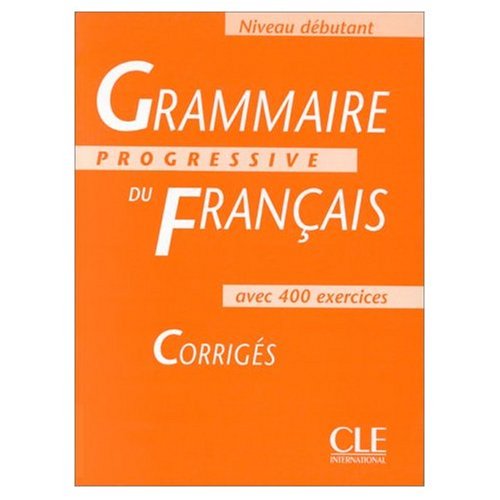9780828864244: Grammaire Progressive du Francais: Niveau Debutant, Corriges