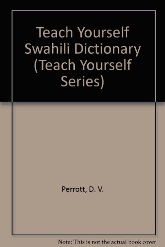 Teach Yourself Swahili Dictionary (Teach Yourself Series) (9780828884051) by Perrott, D. V.