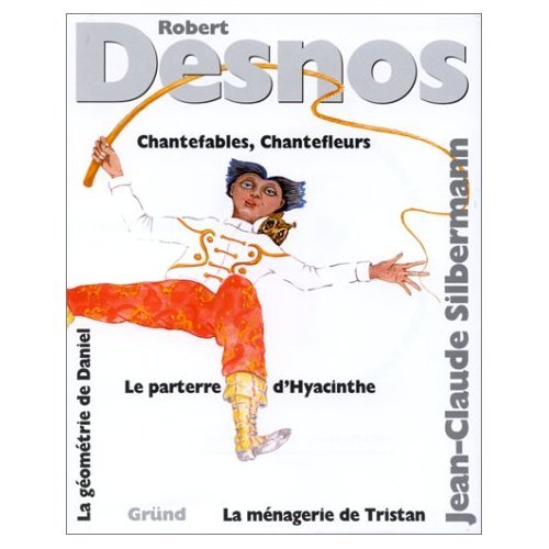 Chantefables et Chantefleurs (French Edition) (9780828895798) by Robert Desnos