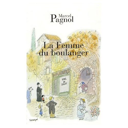 LaFemme du Boulanger (French Edition) (9780828898928) by Marcel Pagnol