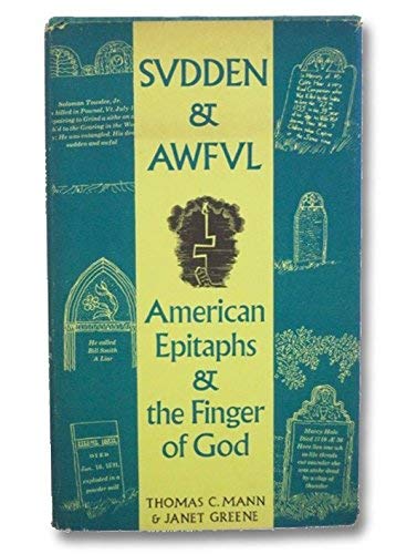 Stock image for Sudden and Awful: American Epitaphs and the Finger of God for sale by ThriftBooks-Dallas
