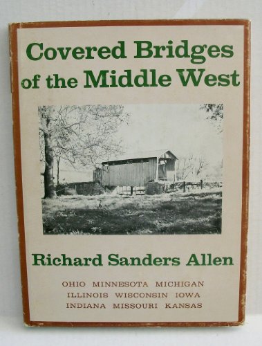 Stock image for Covered Bridges of the Middle West for sale by Ken's Book Haven