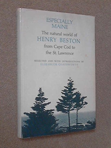 Beispielbild fr Especially Maine; The Natural World of Henry Beston from Cape Cod to the St. Lawrence zum Verkauf von ThriftBooks-Atlanta