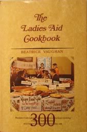 9780828901253: The Ladies Aid Cookbook: Recipes From A Great Tradition Of Fine Cooking, Collected & Presented As A Family Cookbook For Everyday Use
