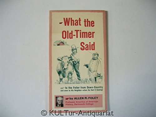 Imagen de archivo de What the Old-Timer Said a la venta por Gulf Coast Books