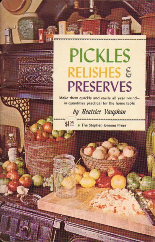 Stock image for Pickles, relishes & preserves for sale by Wonder Book