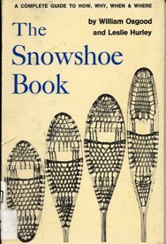 Imagen de archivo de The Snowshoe Book a la venta por Half Price Books Inc.
