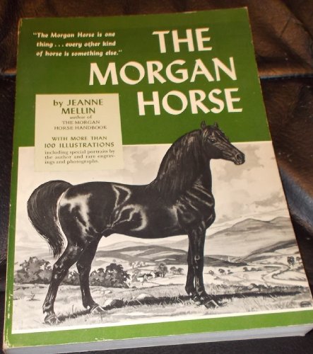 Beispielbild fr The Morgan Horse zum Verkauf von Wonder Book