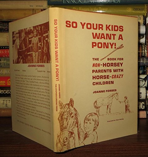 Stock image for So Your Kids Want a Pony! for sale by Wellfleet Books