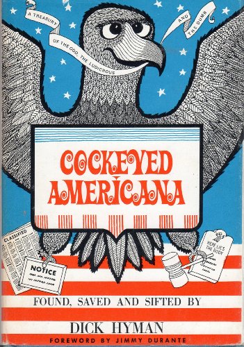 Beispielbild fr Cockeyed Americana: A Treasury of the Odd, the Ludicrous and the Dumb zum Verkauf von Wonder Book