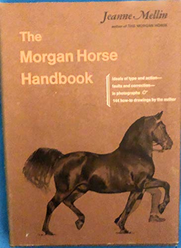 Beispielbild fr The Morgan Horse Handbook zum Verkauf von Better World Books