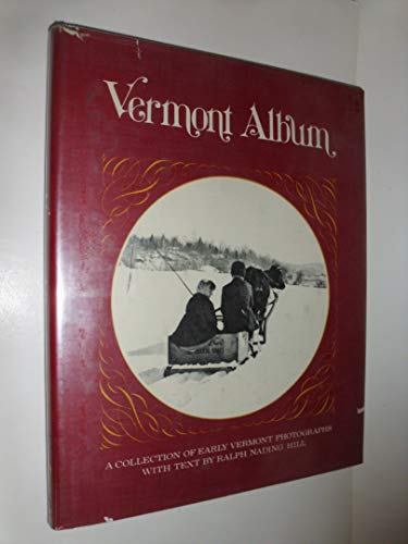 Imagen de archivo de Vermont album;: A collection of early Vermont photographs, a la venta por Wonder Book