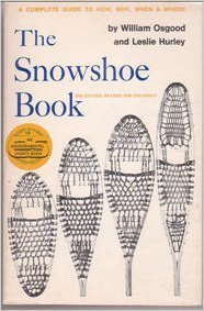 Beispielbild fr The Snowshoe Book zum Verkauf von Lowry's Books