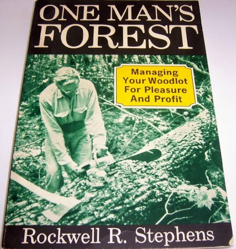 9780828902250: One Man's Forest: Pleasure and Profit from Your Own Woods