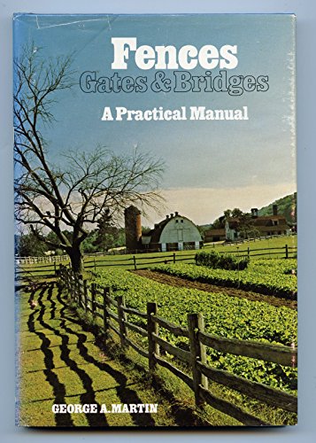Stock image for Fences, Gates, and Bridges: A Practical Manual for sale by Lee Madden, Book Dealer
