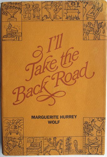 Beispielbild fr I'll Take the Back Road zum Verkauf von Top Notch Books