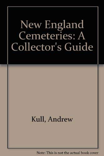 Imagen de archivo de New England Cemeteries: A Collector's Guide a la venta por THE OLD LIBRARY SHOP