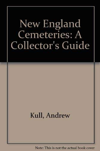 Stock image for New England Cemeteries: A Collector's Guide for sale by THE OLD LIBRARY SHOP