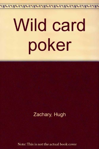 Wild card poker (9780828902496) by Zachary, Hugh