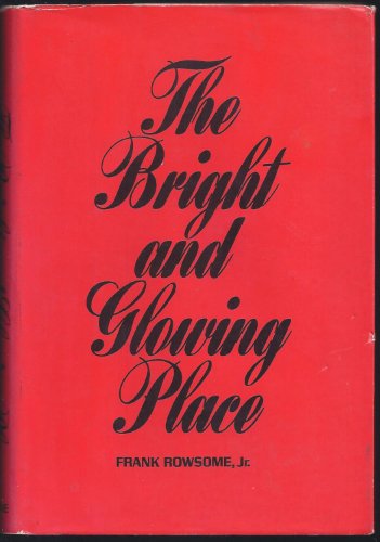 Imagen de archivo de The bright and glowing place a la venta por Wonder Book
