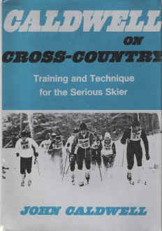 Stock image for Caldwell on Cross-Country Training and Technique for the Serious Skier for sale by Virtuous Volumes et al.