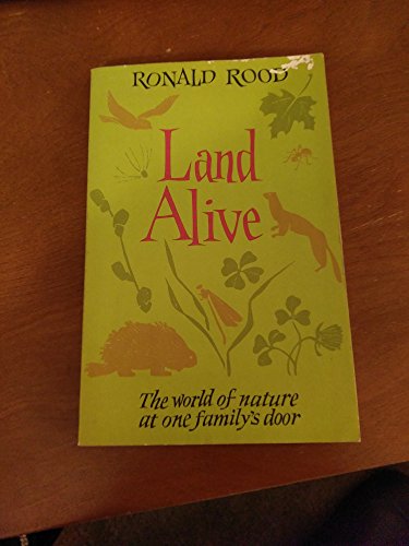 Beispielbild fr Land Alive; World of Nature at One Family's Door zum Verkauf von The Unskoolbookshop