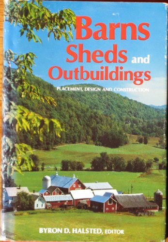 Beispielbild fr Barns, Sheds and Outbuildings: Placement, Design and Construction zum Verkauf von ThriftBooks-Dallas