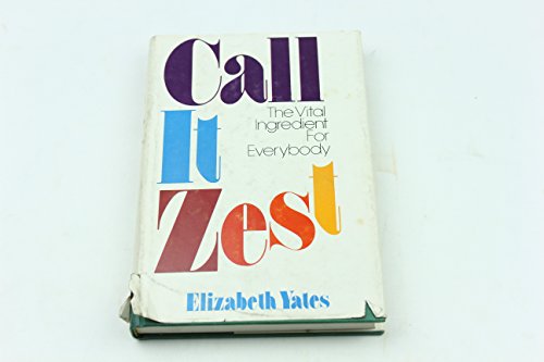 Stock image for Call It Zest - The Vital Ingredient After Seventy for sale by UHR Books