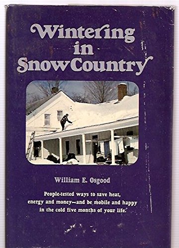 Imagen de archivo de Wintering in Snow Country a la venta por Lee Madden, Book Dealer