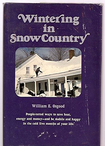 Stock image for Wintering in Snow Country for sale by Wonder Book